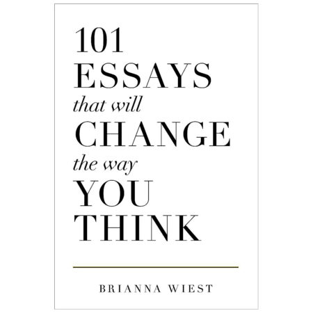 101 Essays That Will Change The Way You Think (English)