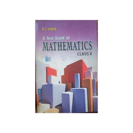 Used K.C. SINHA A TEXTBOOK OF MATHEMATICS CLASS X (Paperback, K.C. SINHA)
