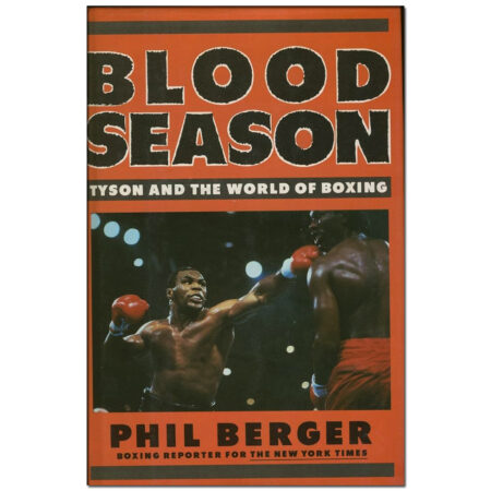 Blood Season: Tyson and the World of Boxing (by Phil Berger Author), (Used Book)