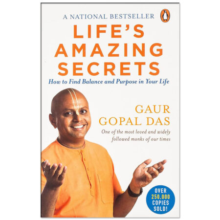 Life's Amazing Secrets (By Das Gaur Gopal)