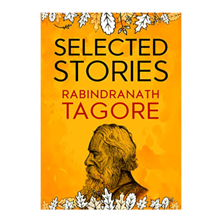 Selected Stories of Rabindranath Tagore (By Tagore Rabindranath)