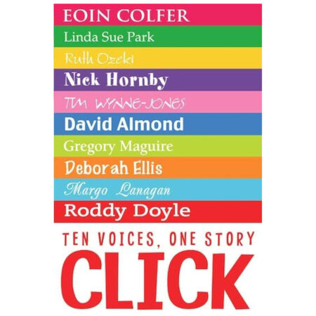 (Used Book) Click: Ten Voices, One Story by Linda Sue Park (Author), Eoin Colfer (Author), Roddy Doyle (Author), David Almond (Author)