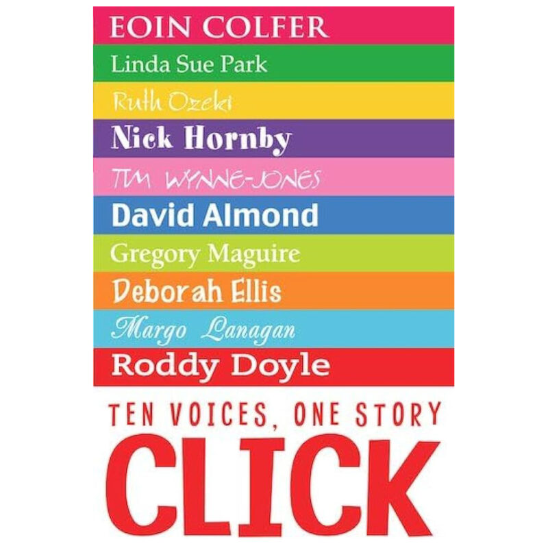 (Used Book) Click: Ten Voices, One Story by Linda Sue Park (Author), Eoin Colfer (Author), Roddy Doyle (Author), David Almond (Author)