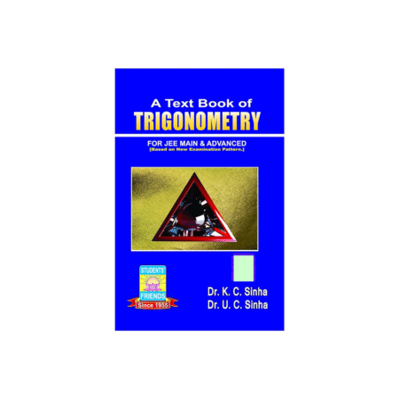Used A Text Book Of TRIGONOMETRY ( For JEE MAIN & ADVANCED ) (Paperback, DR. K. C. Sinha & DR. U. C. Sinha)