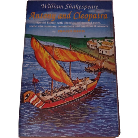 (Used Book) Antony And Cleopatra: Special Edition With Introduction, Detailed Notes, Scene-wise Summary, Annotations And Questions & Answers (Modern Shakespeare Series) by praveen Bhatia (Author), William Shakespeare (Author)