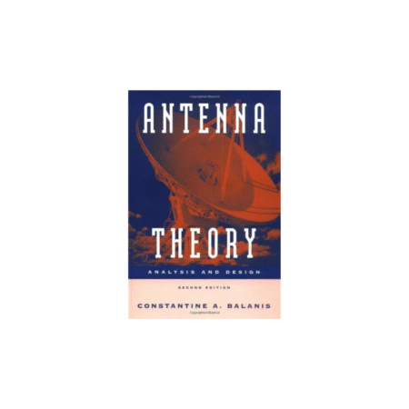 Used Antenna Theory: Analysis and Design, Balanis, Constanti