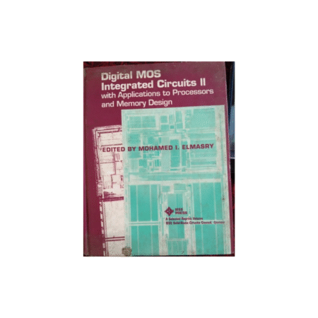 used DIGITAL MOS INTEGRATED CIRCUITS II with Application to Processors and Memory Design