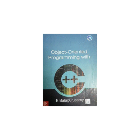 Uses Object Oriented Programming With C++ 7Th Edition by Balagurusamy