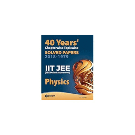 USED 40 Years' Chapterwise Topicwise Solved Papers IIT JEE Physics Paperback arihant(DC Pandey)