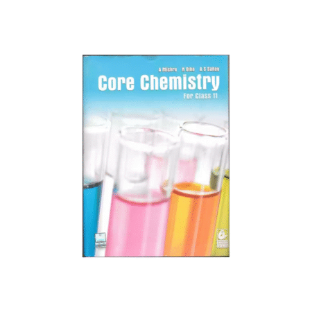 USED Core Chemistry (English, Paperback, A Mishra, N Ojha, A S Sahay)