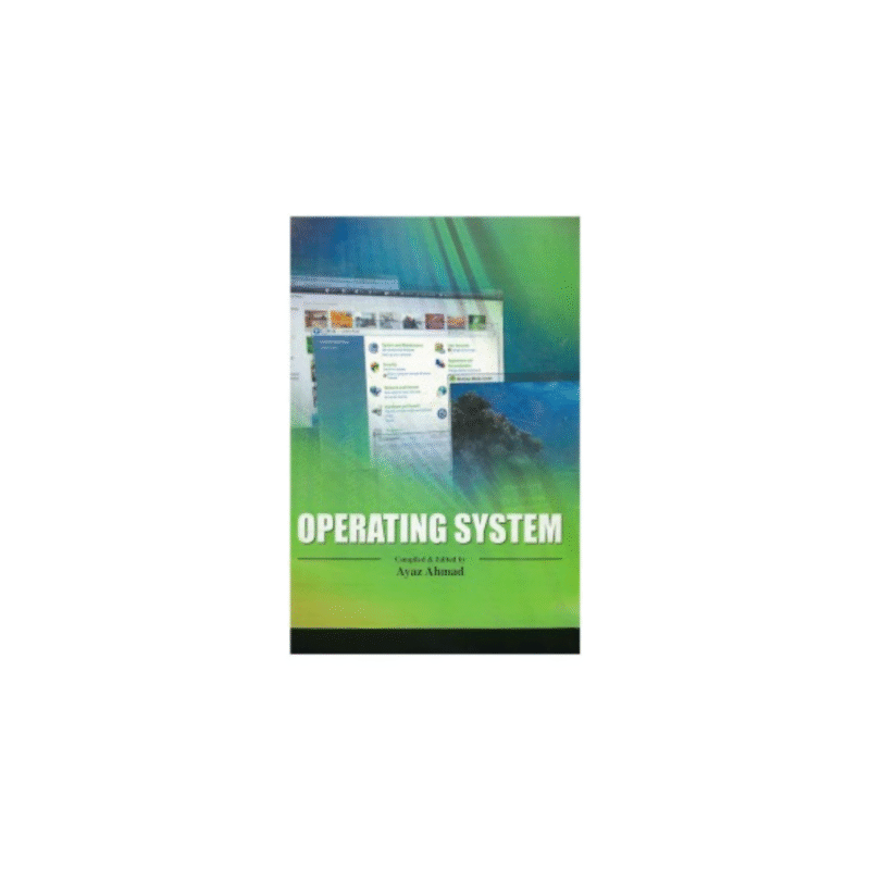 used OPERATING SYSTEM Complied and Edited by Ayaz Ahmad