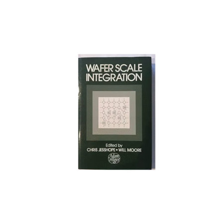 USED Wafer Scale Integration, Hardcover by Chris Jesshope (Author), Will Moore (Editor)