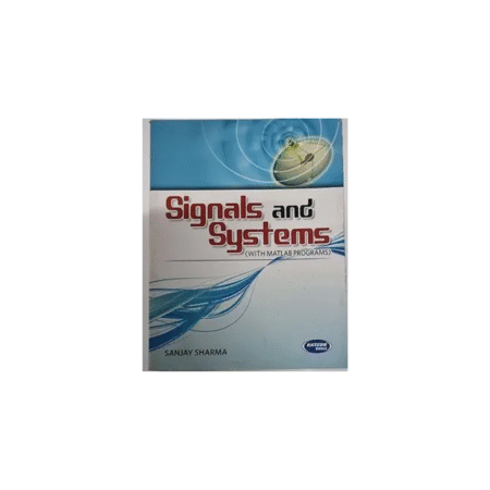 USED Signals and Systems (With Matlab Programs) Paperback by Sanjay Sharma (Author)