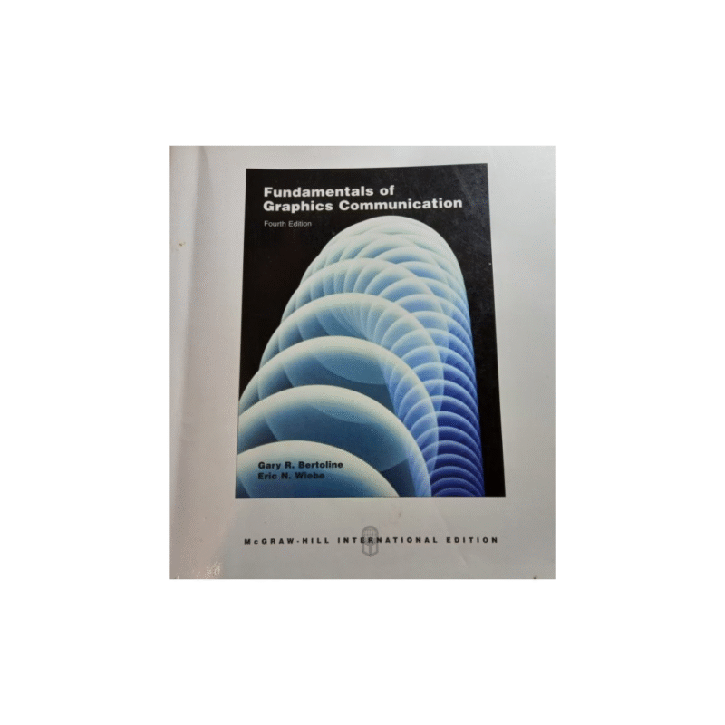 USED Fundamentals of Graphics Communication Fourth Edition