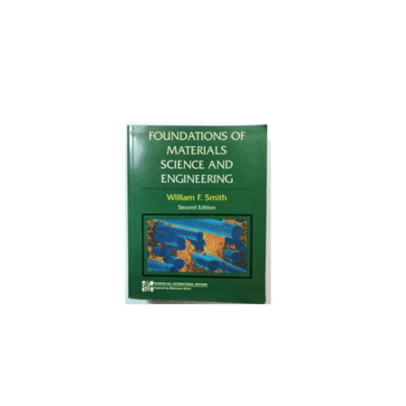 USED Foundations of Materials Science and Engineering - Softcover William F. Smith