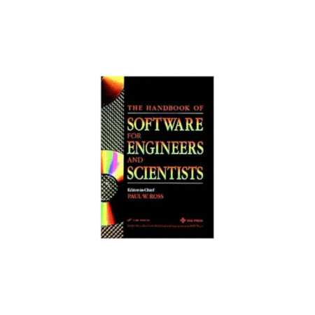 USED The Handbook of Software for Engineers and Scientists Hardcover by Paul W. Ross (Author)