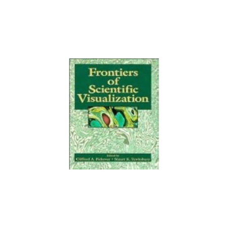 USED Frontiers of Scientific Visualization Paperback by Clifford A. Pickover (Editor), Stuart K. Tewksbury (Editor)