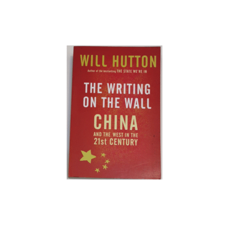 USED THE WRITING ON THE WALL. CHINA AND THE WEST IN THE 21ST CENTURY ...