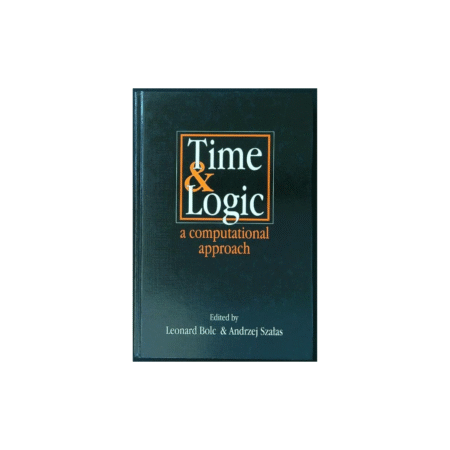 UsedTime And Logic: A Computational Approach by Leonard Bolc (Editor)1st edition