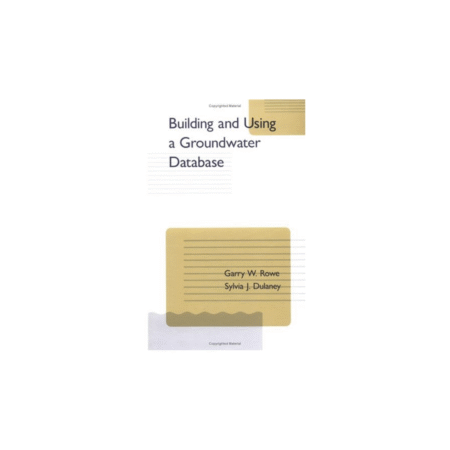 UsedBuilding and Using a Groundwater Database Hardcover by Garry Rowe (Author), Sylvia J. Dulaney (Author)