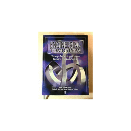 UsedEngineering Tomorrow: Today's Technology Experts Envision the Next Century Hardcover – 21 December 1999 by Janie Fouke (Editor)