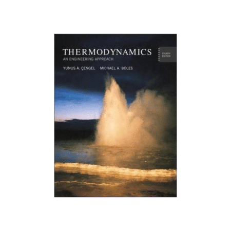 USEDThermodynamics: An Engineering Approach (McGraw-Hill Series in Mechanical Engineering) by Yunus A. Cengel (Author), Michael A. Boles (Author)4th Edition