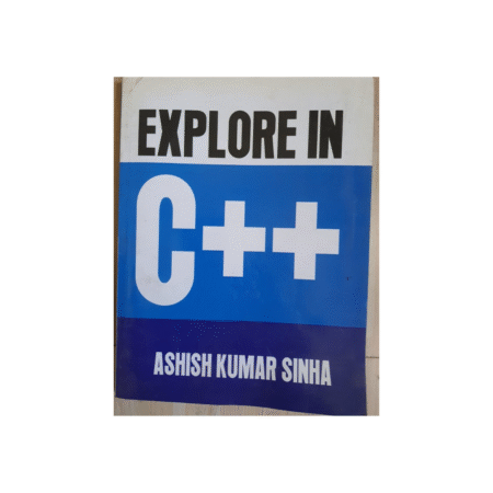 UsedExplore in C++ Paperback by Ashish Kumar Sinha (Author)