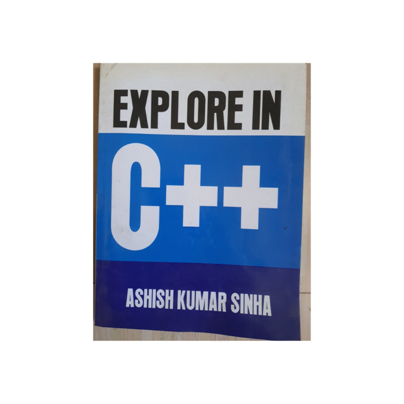 UsedExplore in C++ Paperback by Ashish Kumar Sinha (Author)