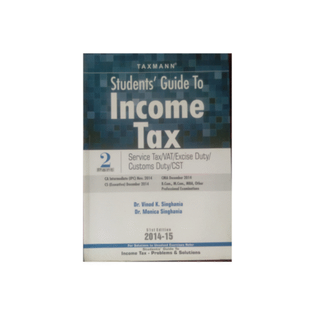 Students' Guide To Income Tax--part2 Author by-Dr.Vinod K. Singhania, Dr. Monica Singhania