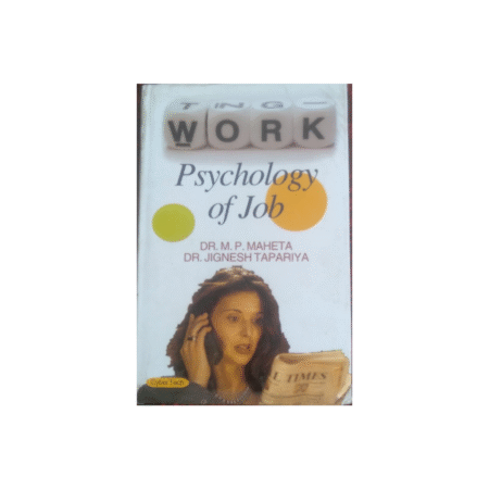 Used Psychology Of Job Author by DR.M.P.MAHET, DR. JIGNESH TAPARIYA