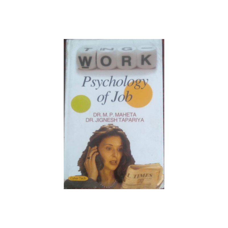 Used Psychology Of Job Author by DR.M.P.MAHET, DR. JIGNESH TAPARIYA