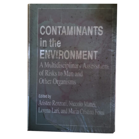 (Used Book) Contaminants in the Environment: A Multidisciplinary Assessment of Risks to Man and Other Organisms - by Aristeo Renzoni (Author), Niccolo Mattei (Author), Lorena Lari (Author), Cristina Fossi (Author),