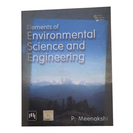 (Used Book) Elements of Environmental Science and Engineering (English, Paperback, Meenakshi P.)