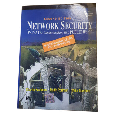 (Used Book) Network Security: Private Communication In A Public World (Prentice Hall Series In Computer Networking And Distributed Systems) (Paperback, Radia Perlman, Charlie Kaufman, Mike Speciner)