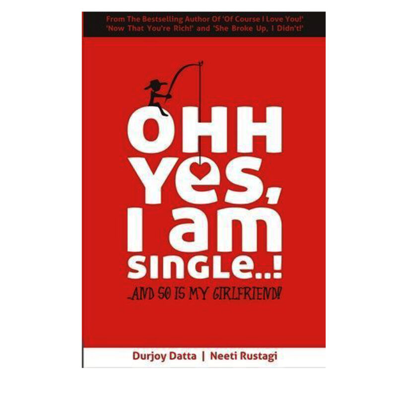 Ohh Yes, I'm Single (English, Datta Durjoy) (Used Book)