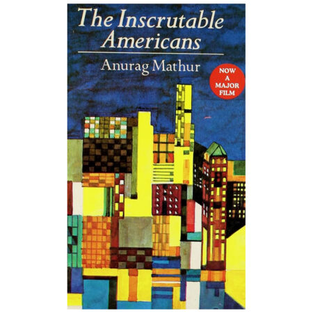 (Used Book) The Inscrutable Americans by Anurag Mathur (Author)