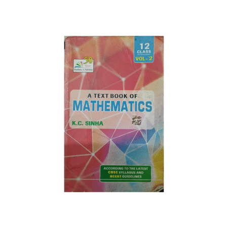 Used A TEXT BOOK OF MATHEMATICS (CLASS-XII) Volume-II (English, Paperback, DR. K.C. SINHA)