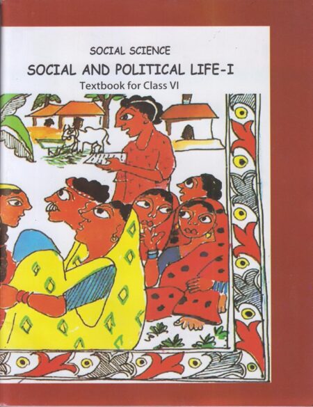Civics: Social and Political Life For Class - 6