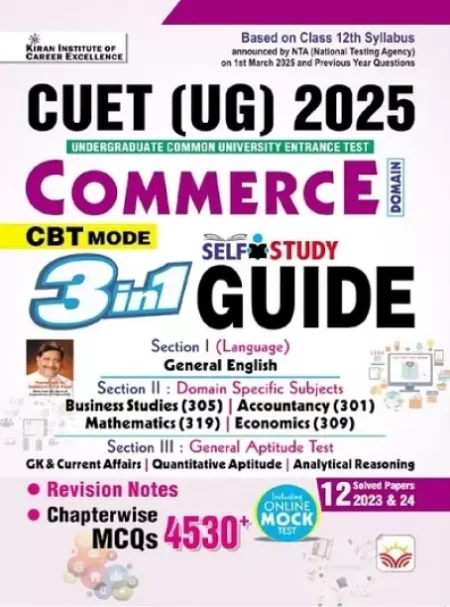 CUET UG COMMERCE 3 in 1 Self Study GUIDE Based on Latest 1 March 2025 Pattern, General Test + Domain Specific Commerce + General Aptitude Test (English Medium)