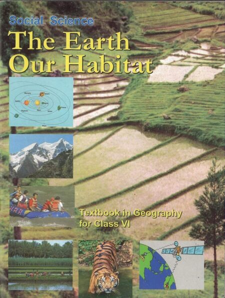 NCERT Geogrophy The Earth Our Habitate For CLASS-VI 6th