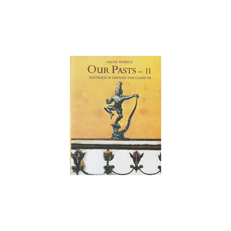 Our Past II - History For Class - 7 Paperback