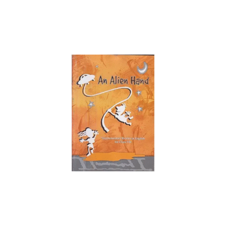 An Alien Hand - Supplementay English in Readers For Class - 7 - 754 Paperback – 1 January 2014 by NCERT (Author)