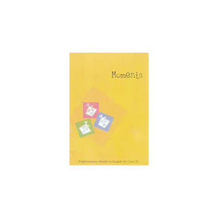Moments : Supplementary Reader in English for Class - 9