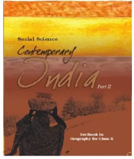 Contemporary India Part - 2 Textbook In Geography For Class - 10 (Paperback, ncert)