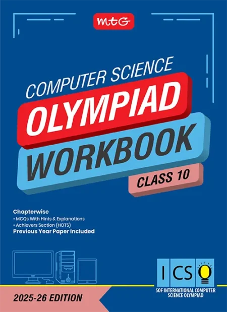Class 10 International Computer Science Olympiad (ICSO) Workbook for 2025-26 Exam with MCQs and Achievers Section