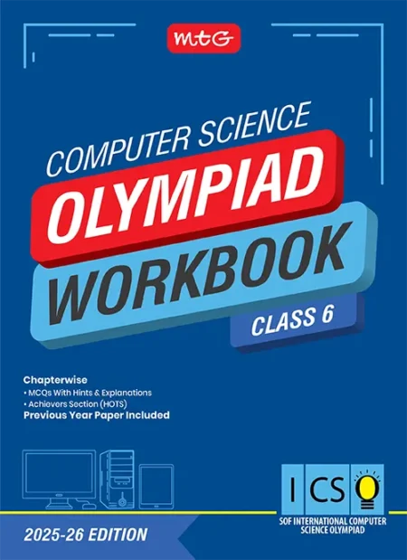 Class 6 International Computer Science Olympiad (ICSO) Workbook for 2025-26 Exam with MCQs and Achievers Section