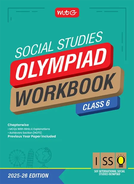 Class 6 International Social Studies Olympiad (ISSO) Workbook for 2025-26 Exam with MCQs and Achievers Section