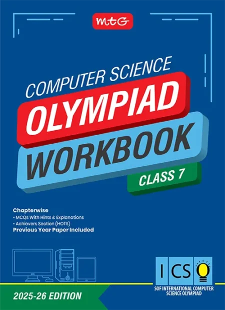 Class 7 International Computer Science Olympiad (ICSO) Workbook for 2025-26 Exam with MCQs and Achievers Section