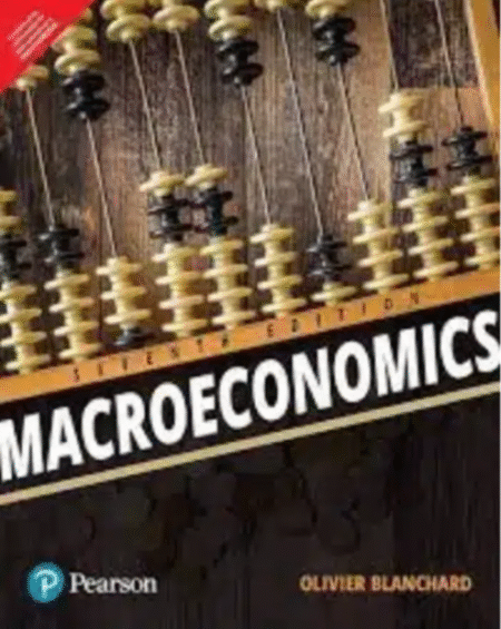MACROECONOMICS | SEVENTH EDITION | Pearson | Author: OLIVIER BLANCHARD