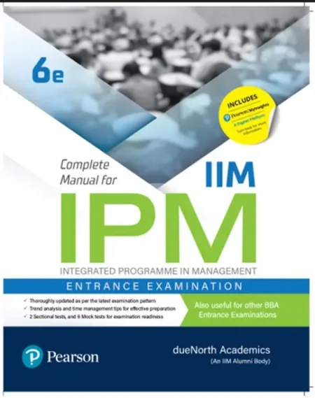 Complete Manual for IIM IPM Integrated Programme in Management Entrance Examination 6E Edition (Paperback, dueNorth Academics)